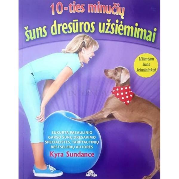 Knyga "10-ties minučių šuns dresūros užsiėmimai"